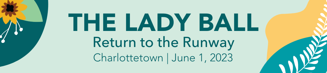 THE LADY BALL Charlottetown: Return to the runway