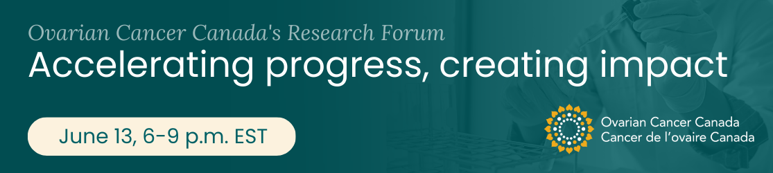 Ovarian Cancer Canada's Research Forum